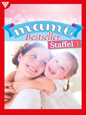 cover image of Mami Bestseller Staffel 1 – Familienroman
